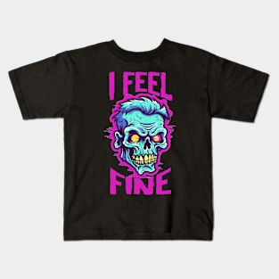 Funny Halloween zombie Drawing: "I Feel Fine" - A Spooky Delight! Kids T-Shirt